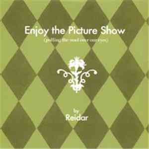 Reidar  - Enjoy The Picture Show (Pulling The Wool Over Our Eyes) album