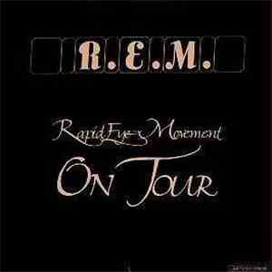 R.E.M. - Rapid Eye Movement On Tour album