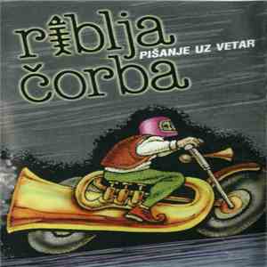 Riblja Čorba - Pišanje Uz Vetar album