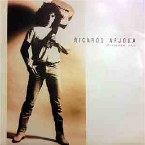 Ricardo Arjona - Primera Vez album