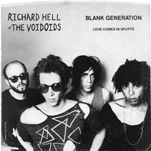 Richard Hell + The Voidoids - Blank Generation / Love Comes In Spurts album