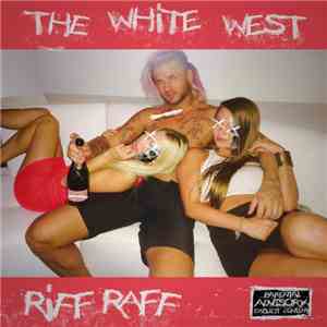 Riff Raff  & DJ Afterthought - The White West album