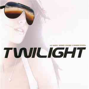 Robbie Rivera - Twilight - A|X Music Series Volume 11 album
