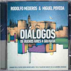Rodolfo Mederos & Miguel Poveda - Diálogos De Buenos Aires A Granada album