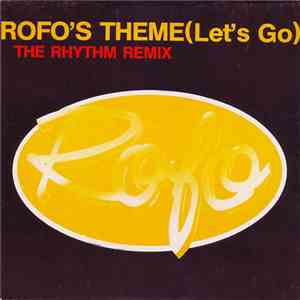 Rofo - Rofo's Theme (Let's Go) (The Rhythm Remix) album
