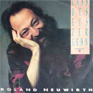 Roland Neuwirth - Lass Des Eis Zergehn album