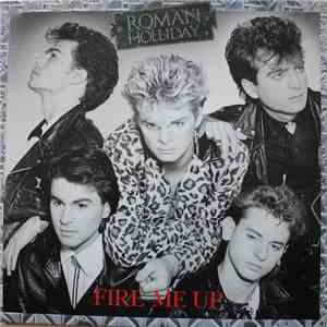 Roman Holliday - Fire Me Up album