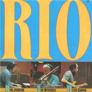Ron Johnston / Ian McDougall / Oliver Gannon - Rio album