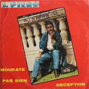 S. Piero - Moukate Pas Bien / Déception album
