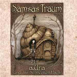 Samsas Traum - A.Ura Und Das Schnecken.Haus album