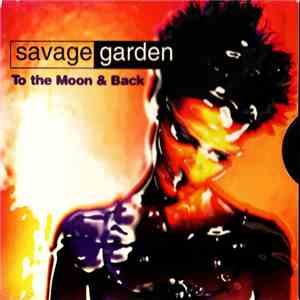 Savage Garden - To The Moon & Back album