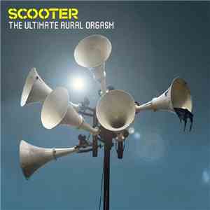 Scooter - The Ultimate Aural Orgasm (iTunes Pre-order) album
