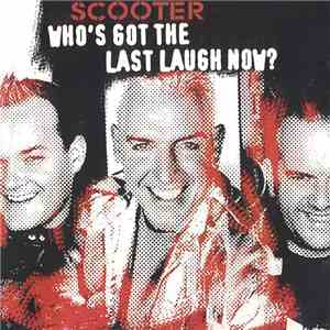 Scooter - Who's Got The Last Laugh Now? album