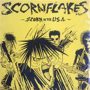 Scornflakes - Scorn In The U.S.A. album