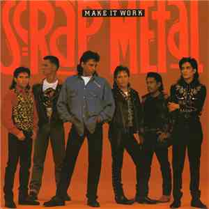 Scrap Metal  - Make It Work album