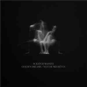 Scratch Massive - Golden Dreams / Nuit de Mes Rêves album