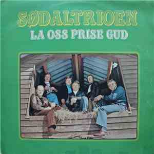 Sødaltrioen - La Oss Prise Gud album