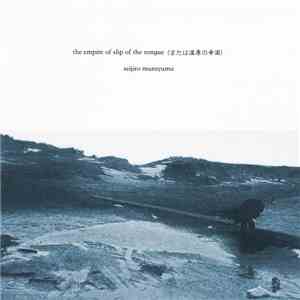 Seijiro Murayama - The Empire Of Slip Of The Tongue album