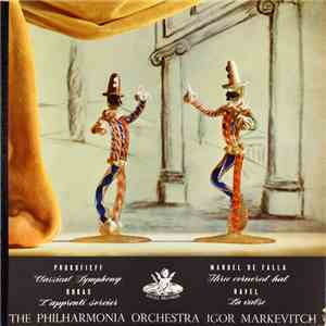 Sergei Prokofiev, Manuel De Falla, Maurice Ravel, Paul Dukas - Symphony No. 1 ("Classical") / The Three Cornered Hat - Suite / La Valse / L'Apprenti Sorcier album