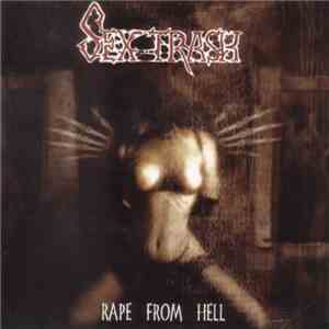 Sextrash - Rape From Hell album