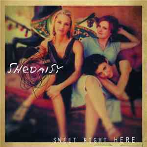 SHeDAISY - Sweet Right Here album