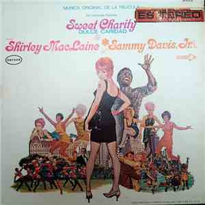 Shirley MacLaine And Sammy Davis Jr. - Dulce Caridad / Sweet Charity (The Original Sound Track Album Of The Musical Motion Picture Of The '70's) album
