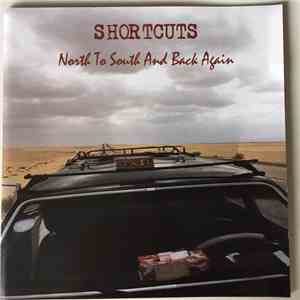 Shortcuts  - North To South And Back Again album