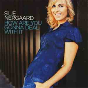 Silje Nergaard - How Are You Gonna Deal With It album