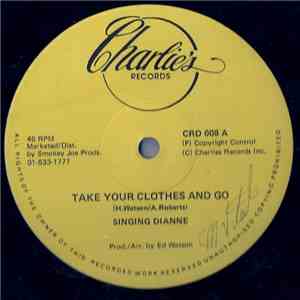 Singing Dianne - Take Your Clothes And Go album