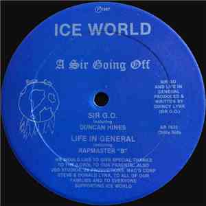 Sir G.O. / Rapmaster "B" - A Sir Going Off / Life In General / D.J. Politician album