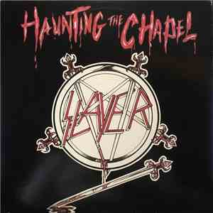 Slayer - Haunting The Chapel album
