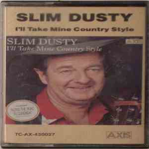 Slim Dusty - I'll Take Mine Country Style album