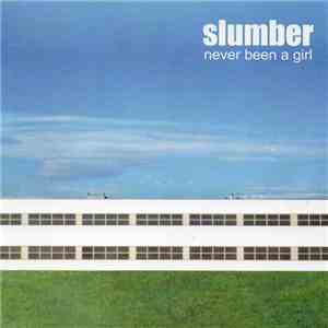 Slumber  - Never Been A Girl album