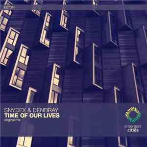Snydex & DenBray - Time Of Our Lives album
