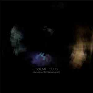 Solar Fields - Movements album