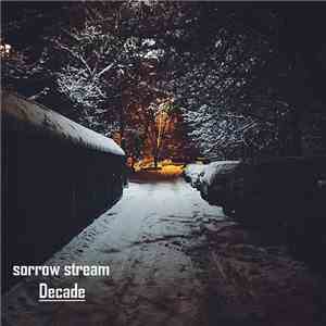 Sorrow Stream - Decade album
