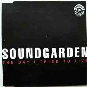 Soundgarden - The Day I Tried To Live album