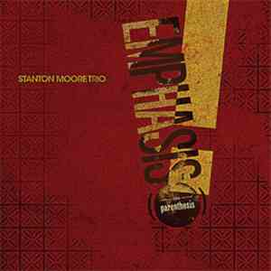 Stanton Moore Trio - Emphasis! (on Parenthesis) album