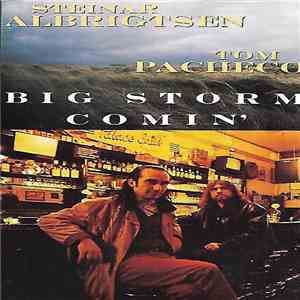 Steinar Albrigtsen - Tom Pacheco - Big Storm Comin' album