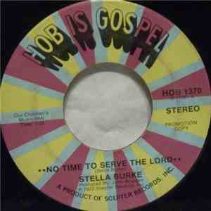 Stella Burke - No Time To Serve The Lord / Just Tell Jesus album