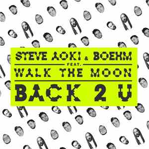 Steve Aoki & Boehm  Feat. Walk The Moon  - Back 2 U album