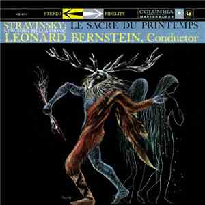 Stravinsky, New York Philharmonic, Leonard Bernstein - Le Sacre Du Printemps album