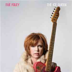 Sue Foley - The Ice Queen album
