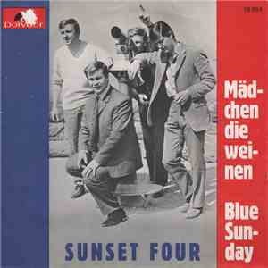 Sunset Four - Mädchen Die Weinen / Blue Sunday album