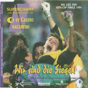 Superchamp & Casino Salzburg - Wir Sind Die Sieger album