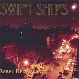 Swift Ships - Rebel Renaissance album