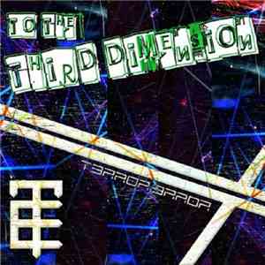 T3rr0r 3rr0r - To The Third Dimension album
