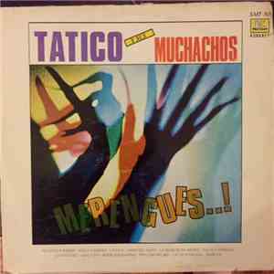 Tatico Y Sus Muchachos - Merengues..! album