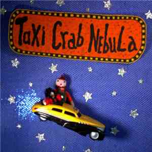 Taxi Crab Nebula - Taxi Crab Nebula album