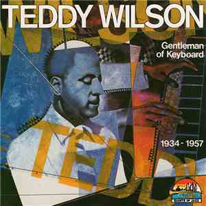 Teddy Wilson - Gentleman Of Keyboard 1934-1957 album